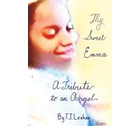 My Sweet Emma: A Tribute to an Angel