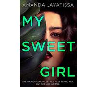 My Sweet Girl: An addictive, shocking thriller with an UNFORGETTABLE narrator