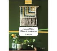My sweet home - Objets déco au crochet Caro Tricote (Auteur)