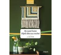 My sweet home - Objets déco au crochet - Caro Tricote - Eyrolles - broché - Guide