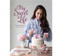 My Sweet Life by Faaiza Omar Faaiza Omar (Auteur)
