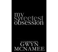 My Sweetest Obsession - Gwyn McNamee - Gwyn McNamee - ebook (ePub) - Livre