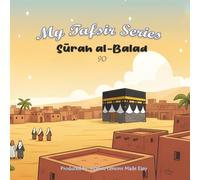 My Tafsir Series - Surah al-Balad
