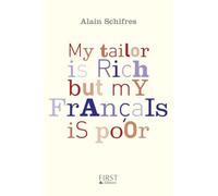 My tailor is rich but my français is poor