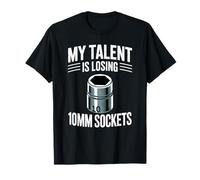 My Talent is Losing Prises de 10 mm pour mécanicien Automobile T-Shirt
