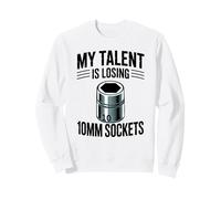 My Talent is Losing Prises de 10 mm pour mécanicien Sweatshirt