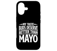 My Taste Buds Merve Better Than Mayo Hater Coque pour iPhone 17