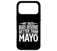 My Taste Buds Merve Better Than Mayo Hater Coque pour iPhone 17 Pro Max