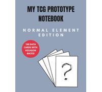 MY TCG PROTOTYPE NOTEBOOK: Blank Card Templates with Pre-Designed Backgrounds: 160 Customizable Trading Card Grids to Draw, Cut and Build Your Own Card Game (Normal Element Edition)
