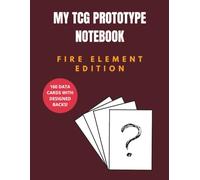 MY TCG PROTOTYPE NOTEBOOK: Blank Card Templates with Pre-Designed Backgrounds: 160 Customizable Trading Card Grids to Draw, Cut and Build Your Own Card Game (Fire Element Edition)