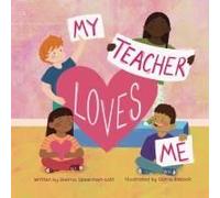 My Teacher Loves Me: A Book About Loving Far Beyond Words (A Teacher Heart)