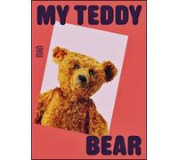 My Teddy bear - Anne Monier-Vanryb - Arts Decoratifs Mad - relié - Beau livre