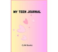 My Teen Journal: Daily Diary for Girls ages 6-16 years, to promote Growth Mindset, Gratitude, Mindfulness for happiness & help with anxiety