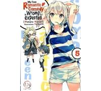 My Teen Romantic Comedy is wrong as I expected - Tome 5 (05)