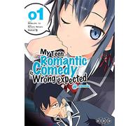 My teen romantic comedy is wrong as l expected - Tome 01