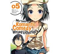 My teen romantic comedy is wrong as l expected - Tome 05