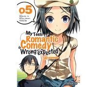 My teen romantic comedy is wrong as l expected - Tome 05