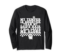 My Temper Is Shorter Than My Dad's Hair Funny Manche Longue