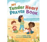 My Tender Heart Prayer Book (Part Of The My Tender Heart Series)