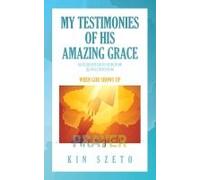 My Testimonies Of His Amazing Grace