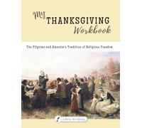 My Thanksgiving Workbook: The Pilgrims and America's Tradition of Religious Freedom