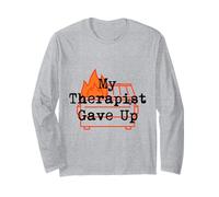 My Therapist Gave Up on Me Trash Fire Manche Longue