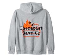 My Therapist Gave Up on Me Trash Fire Sweat à Capuche