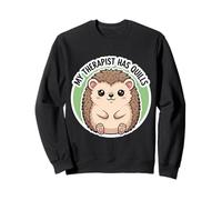 My Therapist Has Quills Adorable propriétaire hérisson Erinaceinae Love Sweatshirt