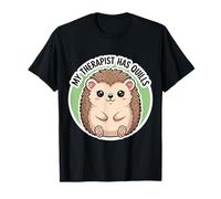 My Therapist Has Quills Adorable propriétaire hérisson Erinaceinae Love T-Shirt