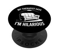 My Therapist Says I'm Hilarant Blague Psychiatre Sarcasm PopSockets PopGrip Adhésif