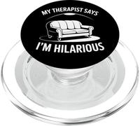 My Therapist Says I'm Hilarant Blague Psychiatre Sarcasm PopSockets PopGrip pour MagSafe
