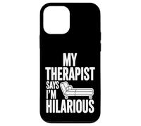 My Therapist Says I'm Hilarant Funny Psychology Coque pour iPhone 12 Mini
