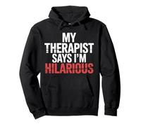 My Therapist Says I'm Hilarious Therapy Emotions Talk |- Sweat à Capuche