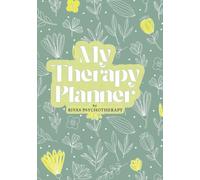 My Therapy Planner: A 12-Month Guided Journal for Self-Discovery, Healing & Emotional Well-Being with CBT & Mindfulness Exercises