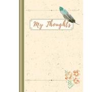 My Thoughts: A journal for your personal thoughts and reflections