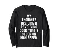 My Thoughts are Like a revolving Door That ATS Stuck on High Manche Longue