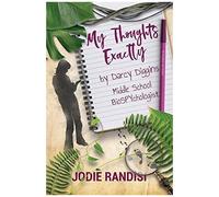 My Thoughts Exactly, By Darcy Diggins, Middle School Biospychologist