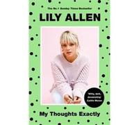 My Thoughts Exactly by Lily Allen Unknown (Auteur)