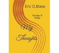 My Thoughts: First Steps To Healing