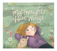 My Thoughts Have Wings by Maggie Smith Maggie Smith (Auteur)