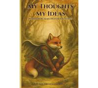 My Thoughts My Ideas - Warrior Realms Notebook Series: The Fox Archer Edition - 6 x 9 Paperback Notebook, 120 Lined Pages - A Great Gift for Teens, Adults and Fantasy Fans