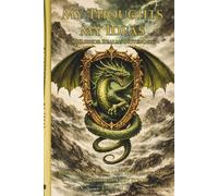 My Thoughts My Ideas - Warrior Realms Notebook Series: The Green Dragon - Skyward Vanguard Bearer of the First Strike Edition - 6 x 9 Paperback ... Great Gift for Teens, Adults and Fantasy Fans
