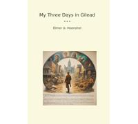 My Three Days in Gilead