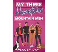 My Three Hometown Mountain Men: A Spicy Small Town Reverse Harem Romance