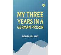 My Three Years in a German Prison