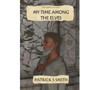 My Time Among the Elves