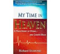 My Time in Heaven Richard Sigmund (Auteur)