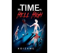 My Time in Hell High