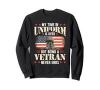 My Time in Uniform is Over Veteran Never Ends Drapeau américain Sweatshirt
