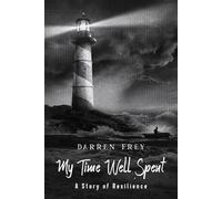 My Time Well Spent: A Story of Resilience